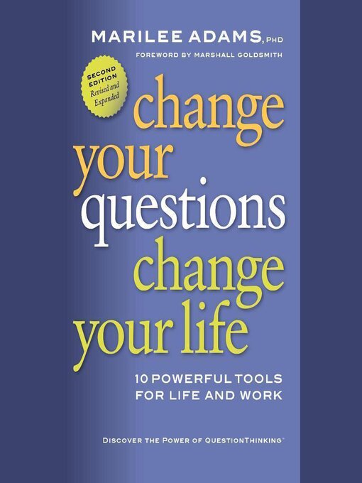 Title details for Change Your Questions, Change Your Life by Marilee Adams - Available